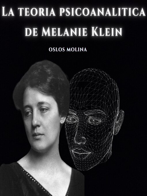 Title details for La teoria psicoanalitica de Melanie Klein. by Melaine Klein - Available